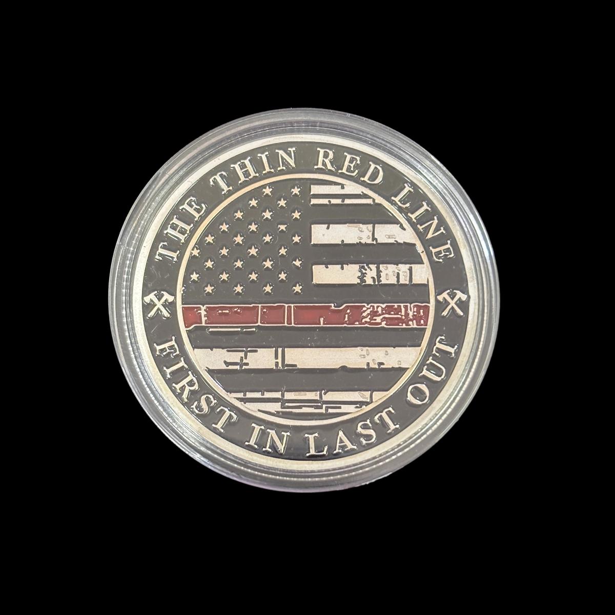 THE THIN RED LINE FIRST IN LAST OUT Challenge Coin